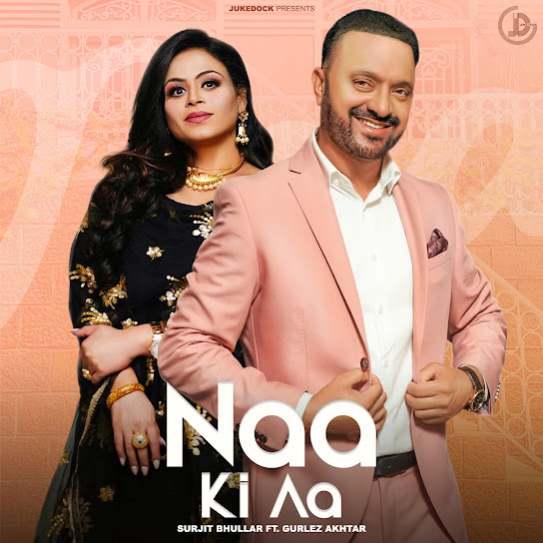 Naa Ki Aa Surjit Bhullar Mp3 Song Download Djjohal